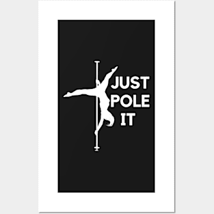 Just Pole It Posters and Art